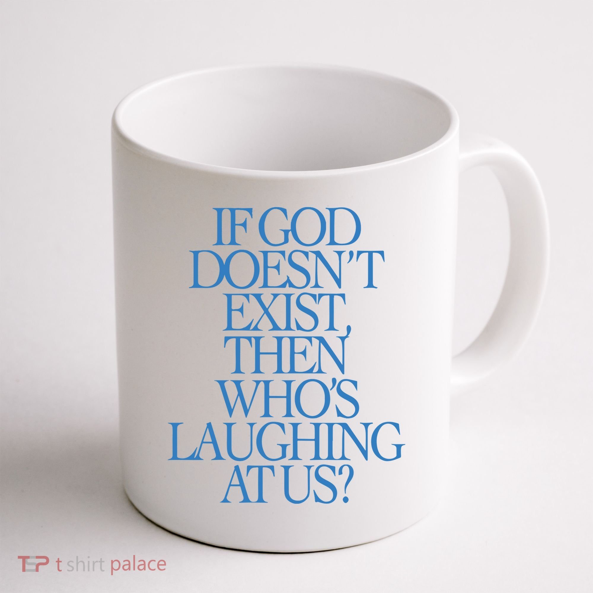 Lilnasx If God DoesnT Exist Then WhoS Laughing At Us Coffee Mug