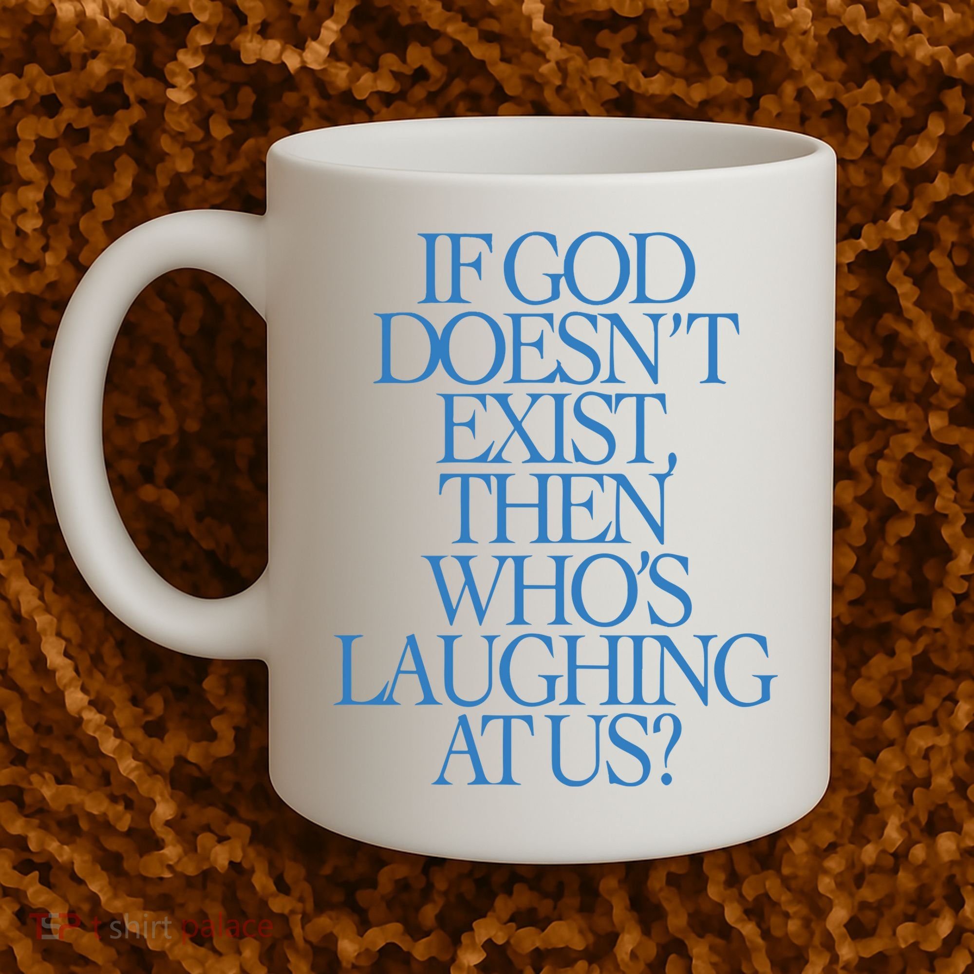 Lilnasx If God DoesnT Exist Then WhoS Laughing At Us Coffee Mug