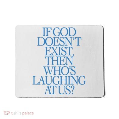 Lilnasx If God DoesnT Exist Then WhoS Laughing At Us Mousepad