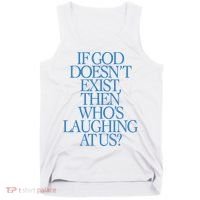 Lilnasx If God DoesnT Exist Then WhoS Laughing At Us Tank Top thumb 0