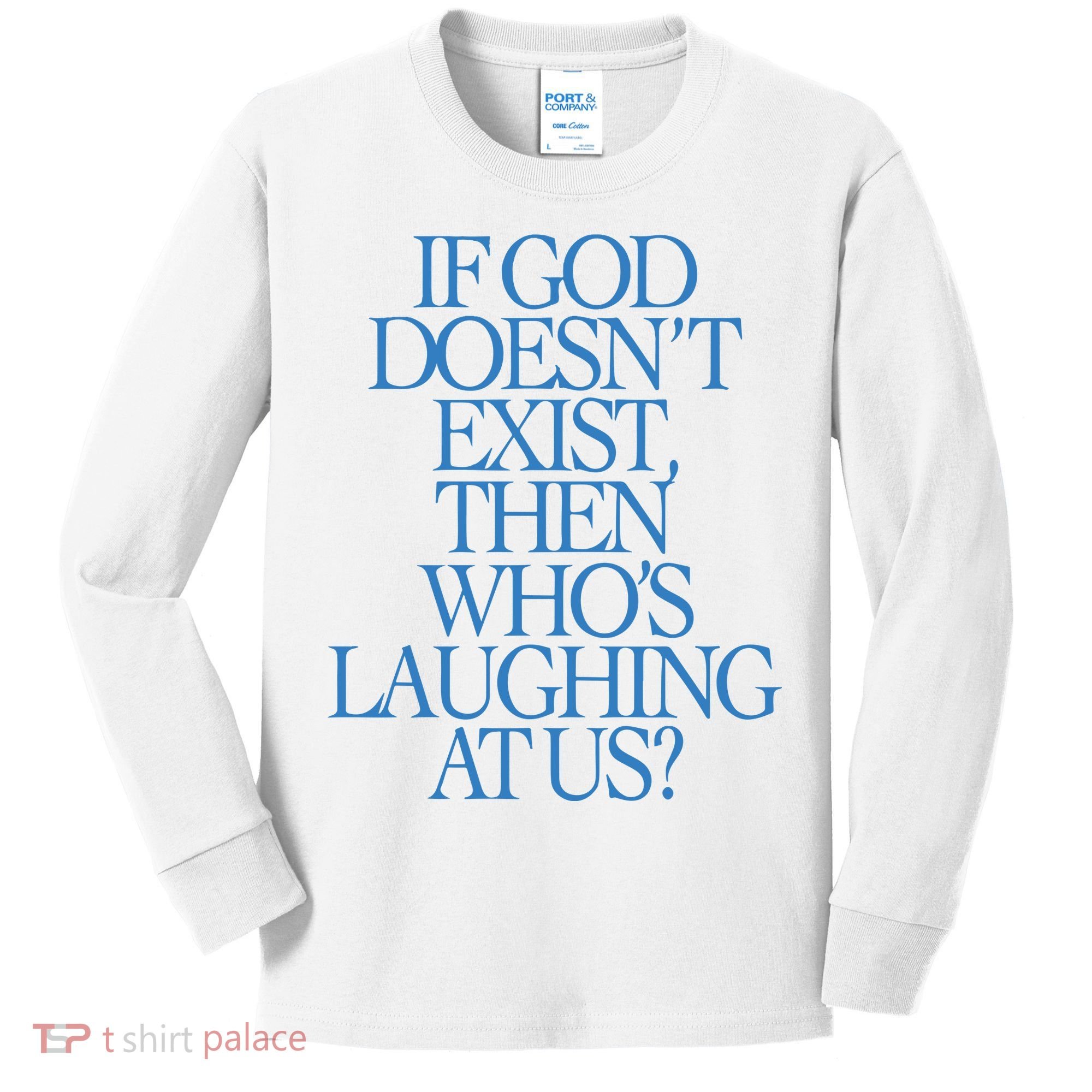 Lilnasx If God DoesnT Exist Then WhoS Laughing At Us Kids Long Sleeve Shirt