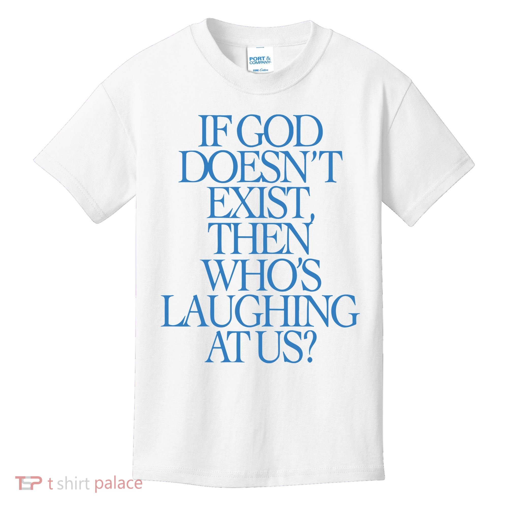 Lilnasx If God DoesnT Exist Then WhoS Laughing At Us Kids T-Shirt
