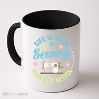 Life Is Good Sewing Makes Coffee Mug thumb 0