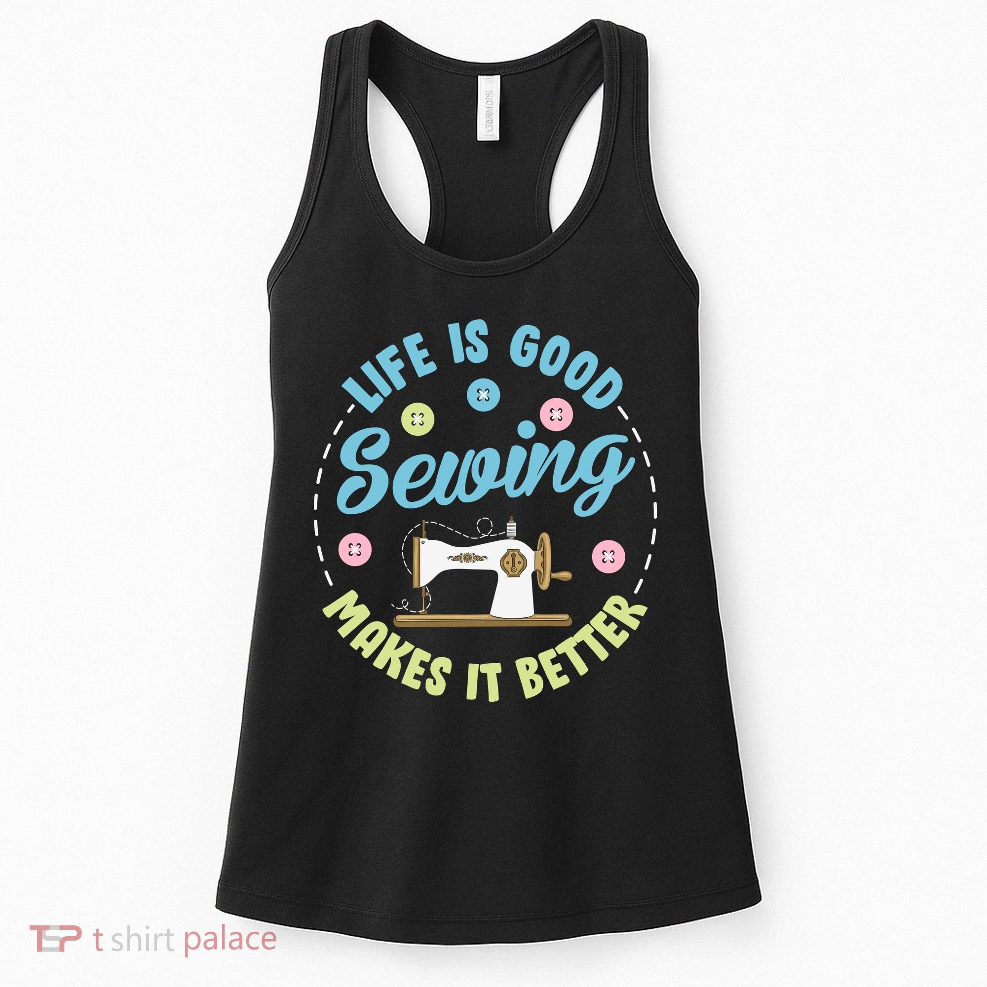 Life Is Good Sewing Makes Women's Tank Top