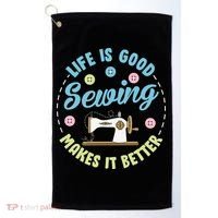 Life Is Good Sewing Makes Golf Towel thumb 0
