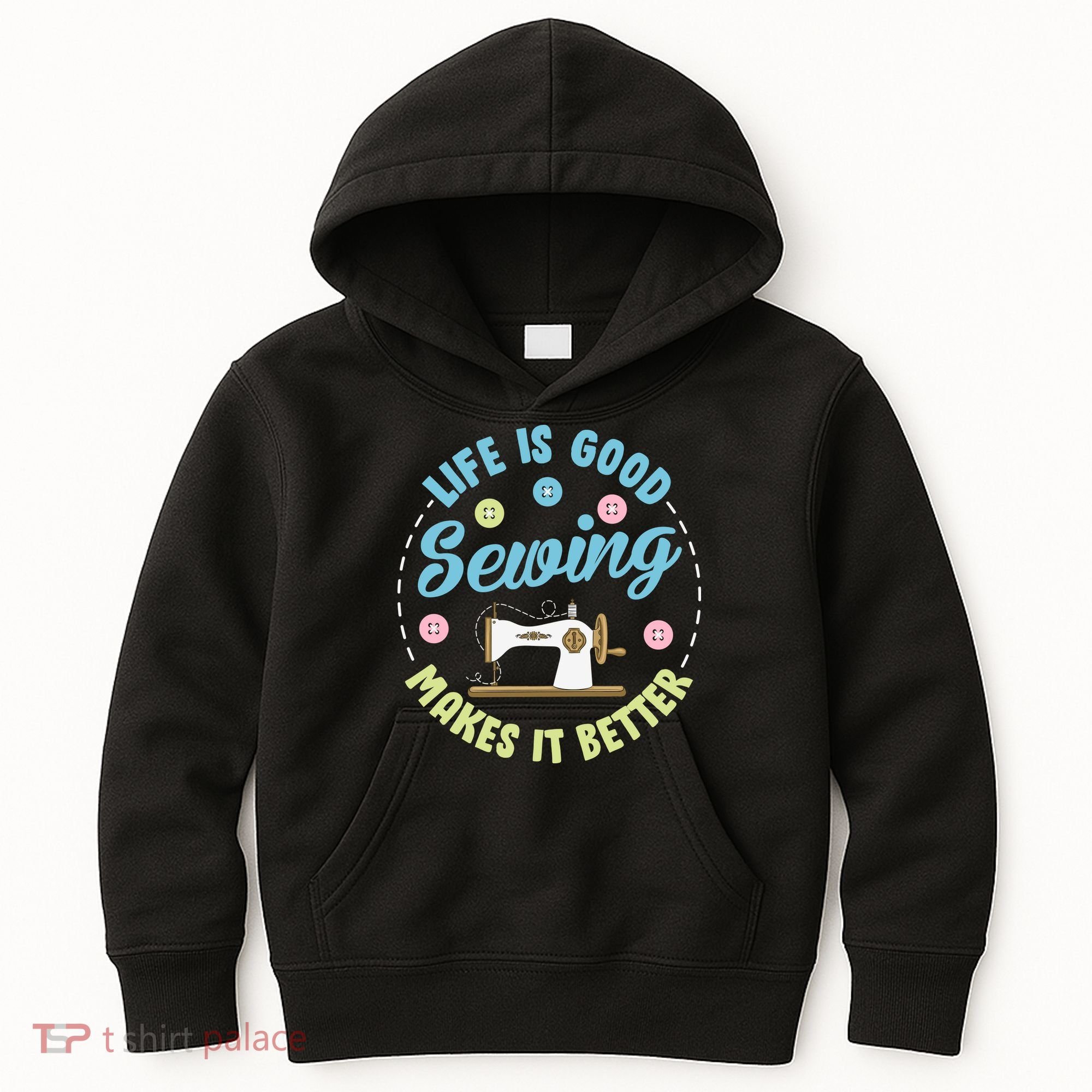 Life Is Good Sewing Makes Kids Hoodie