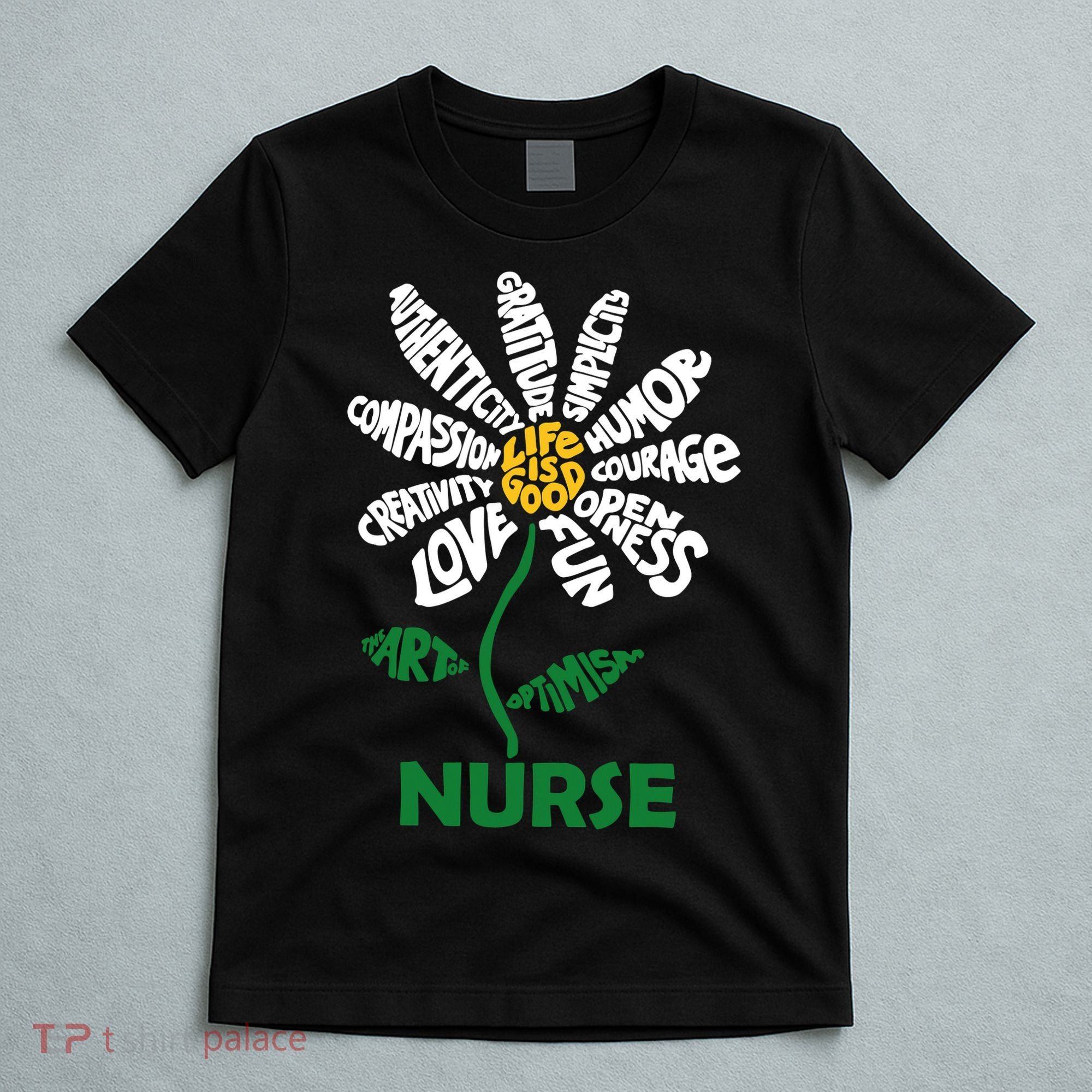 Life Is Good Nurse Flower The Art Of Optimism T-Shirt