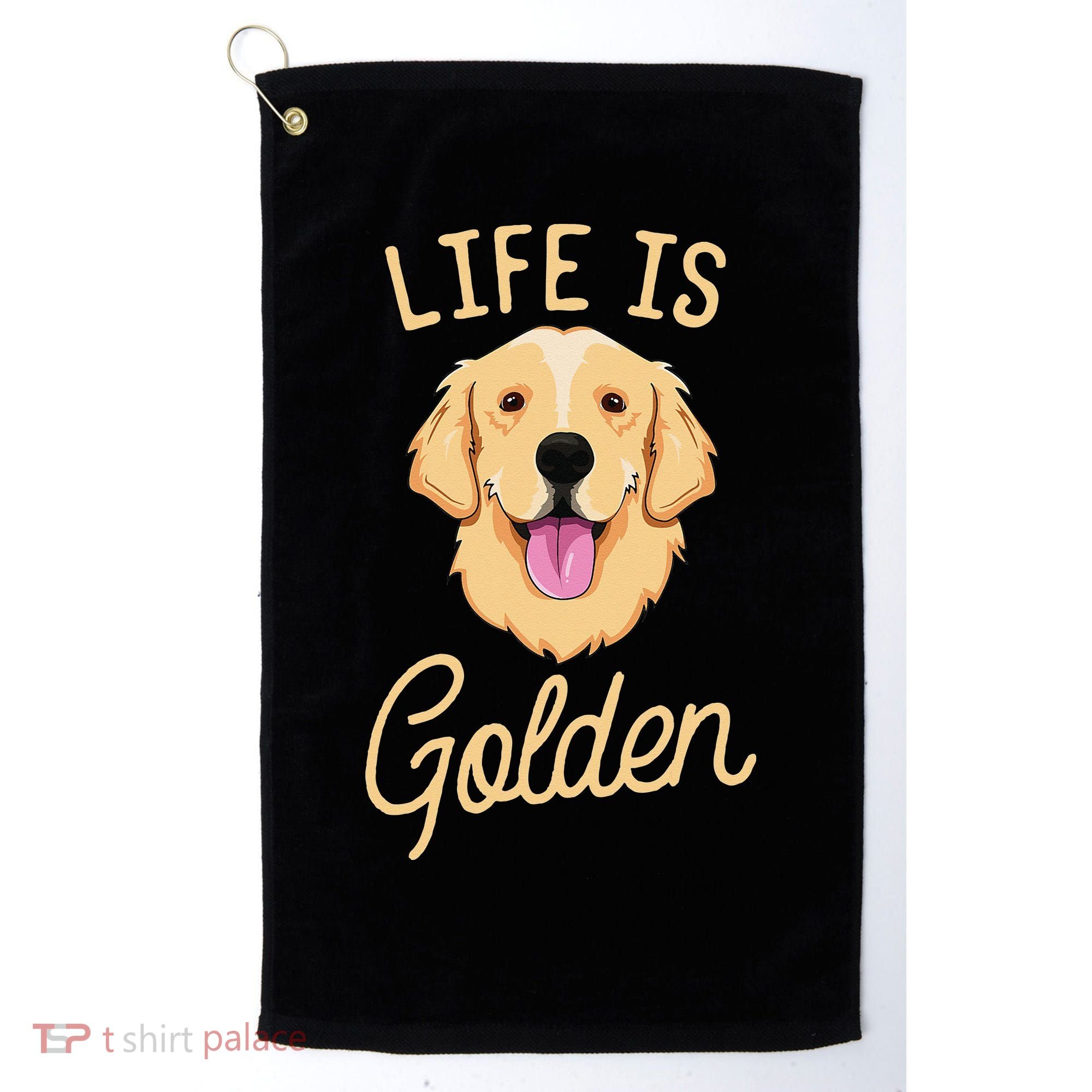 Life Is Golden Retriever  Dog Owner Gift Golf Towel