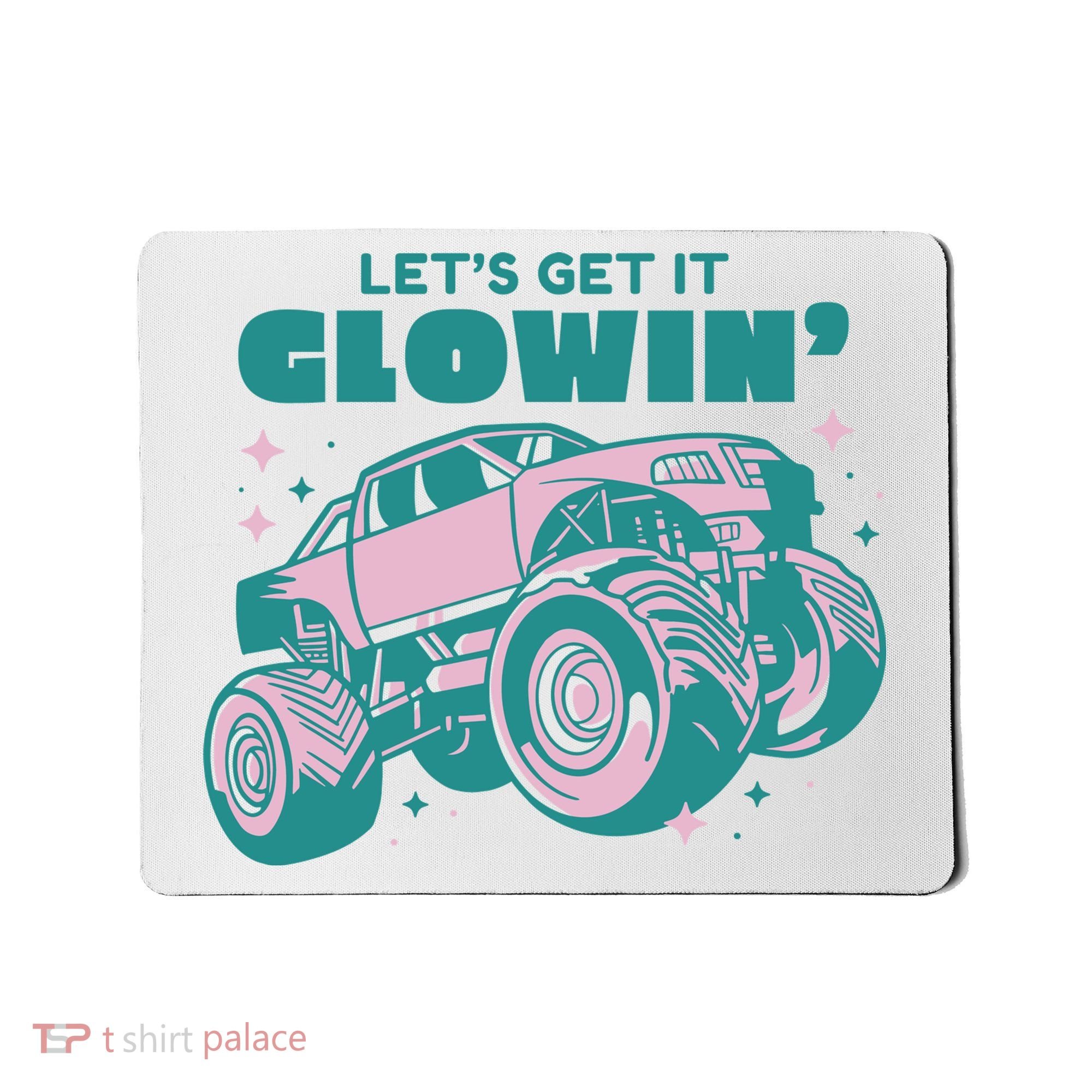 Let It Glowin Monster Truck Mousepad