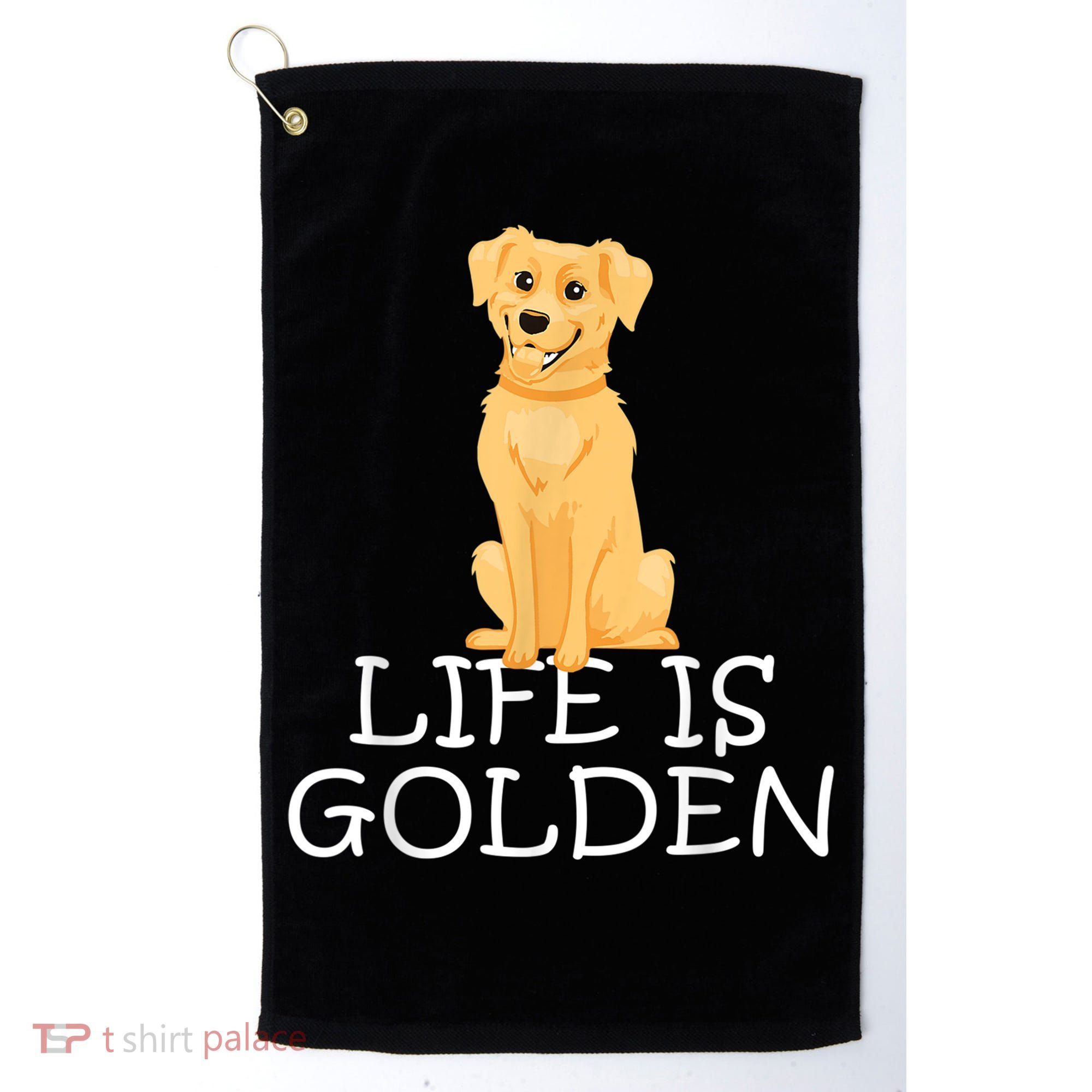Life Is Golden Retriever Dog Gift Golf Towel