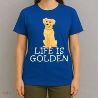 Life Is Golden Retriever Dog Gift T-Shirt thumb 4