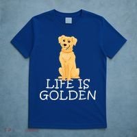 Life Is Golden Retriever Dog Gift T-Shirt thumb 5