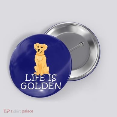Life Is Golden Retriever Dog Gift Button