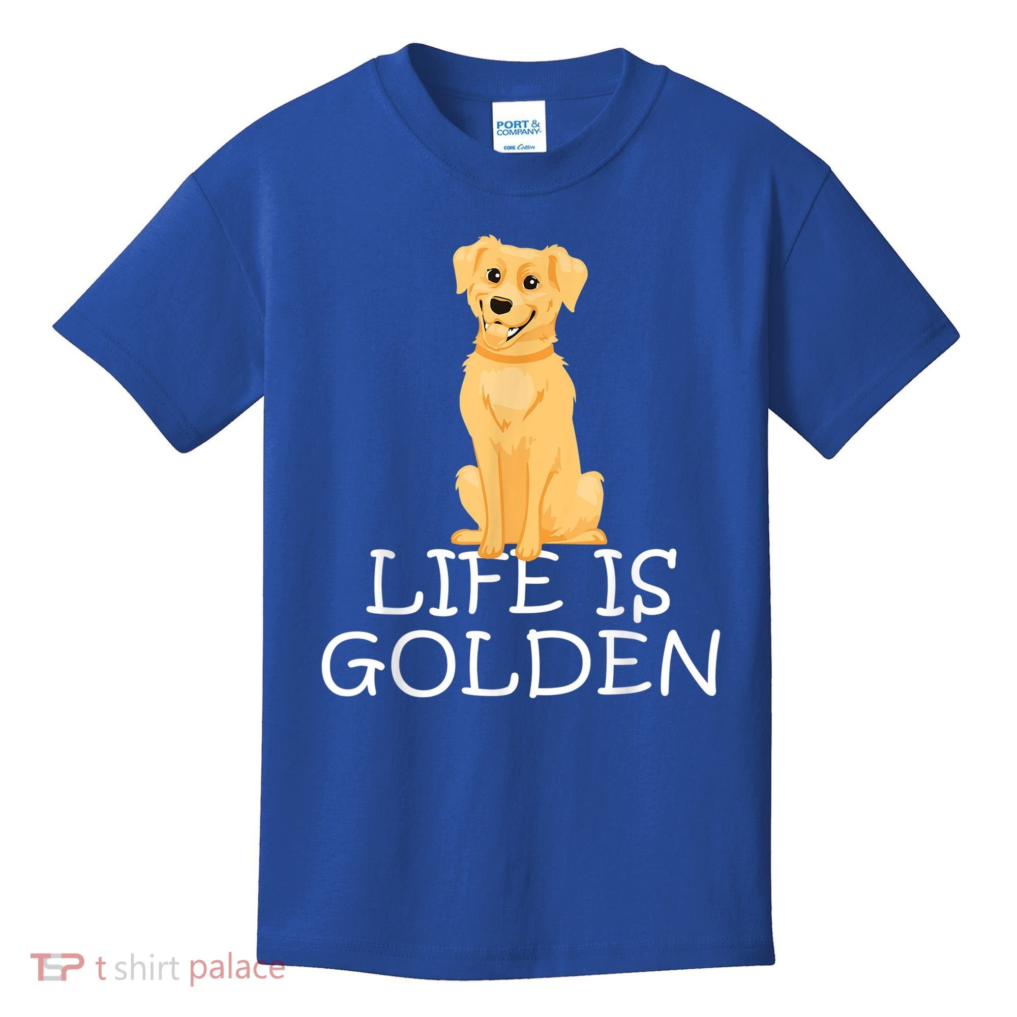 Life Is Golden Retriever Dog Gift Kids T-Shirt
