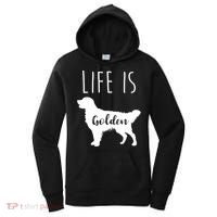 Life Is Golden Golden Retriever Cute Gift Women's Hoodie thumb 0