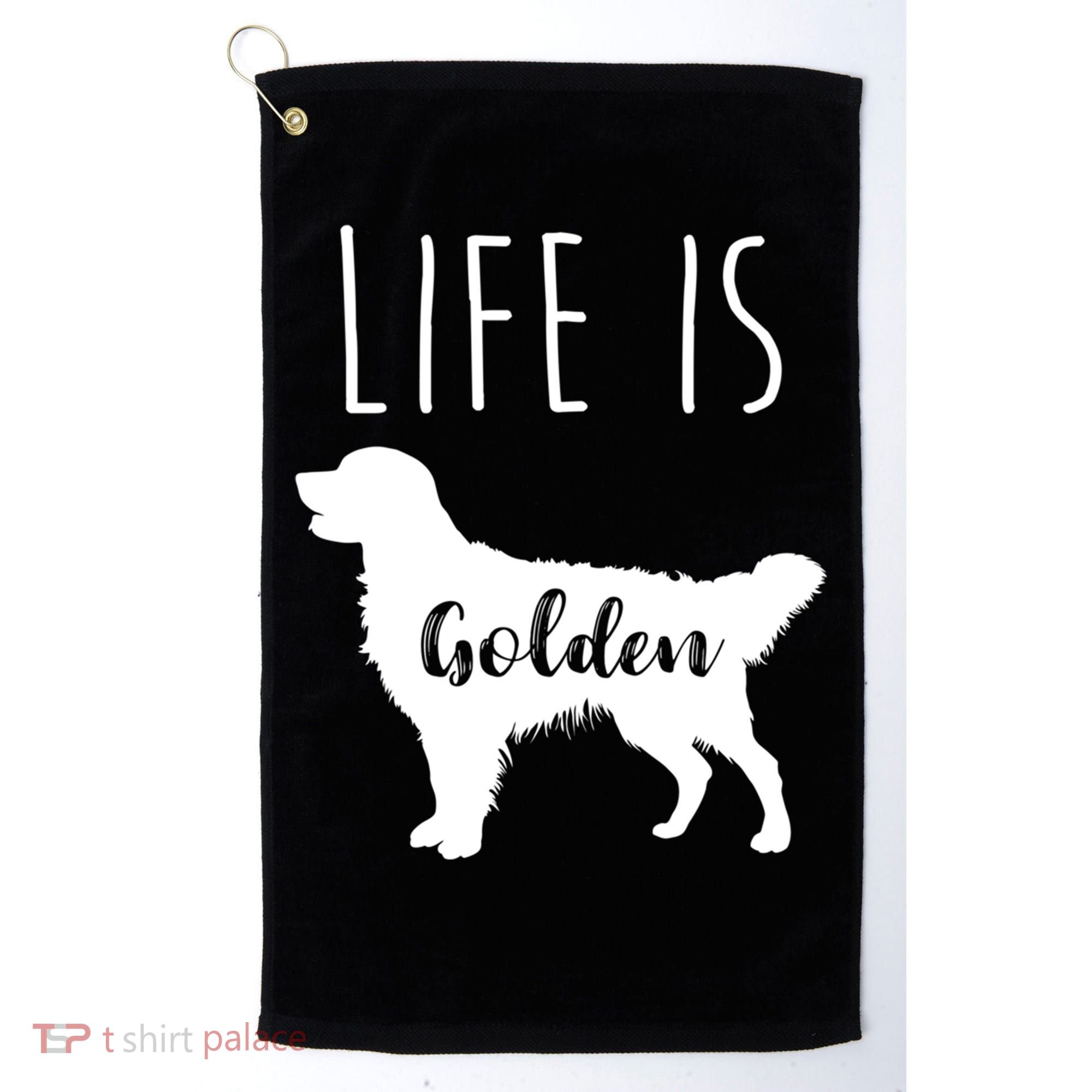 Life Is Golden Golden Retriever Cute Gift Golf Towel