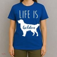 Life Is Golden Golden Retriever Cute Gift T-Shirt thumb 4