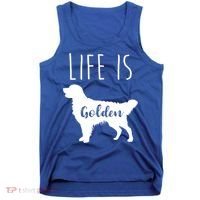 Life Is Golden Golden Retriever Cute Gift Tank Top thumb 0