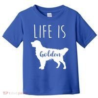 Life Is Golden Golden Retriever Cute Gift Toddler T-Shirt thumb 0