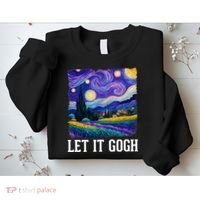 Let It Gogh Funny Art Starry Night Sweatshirt thumb 2
