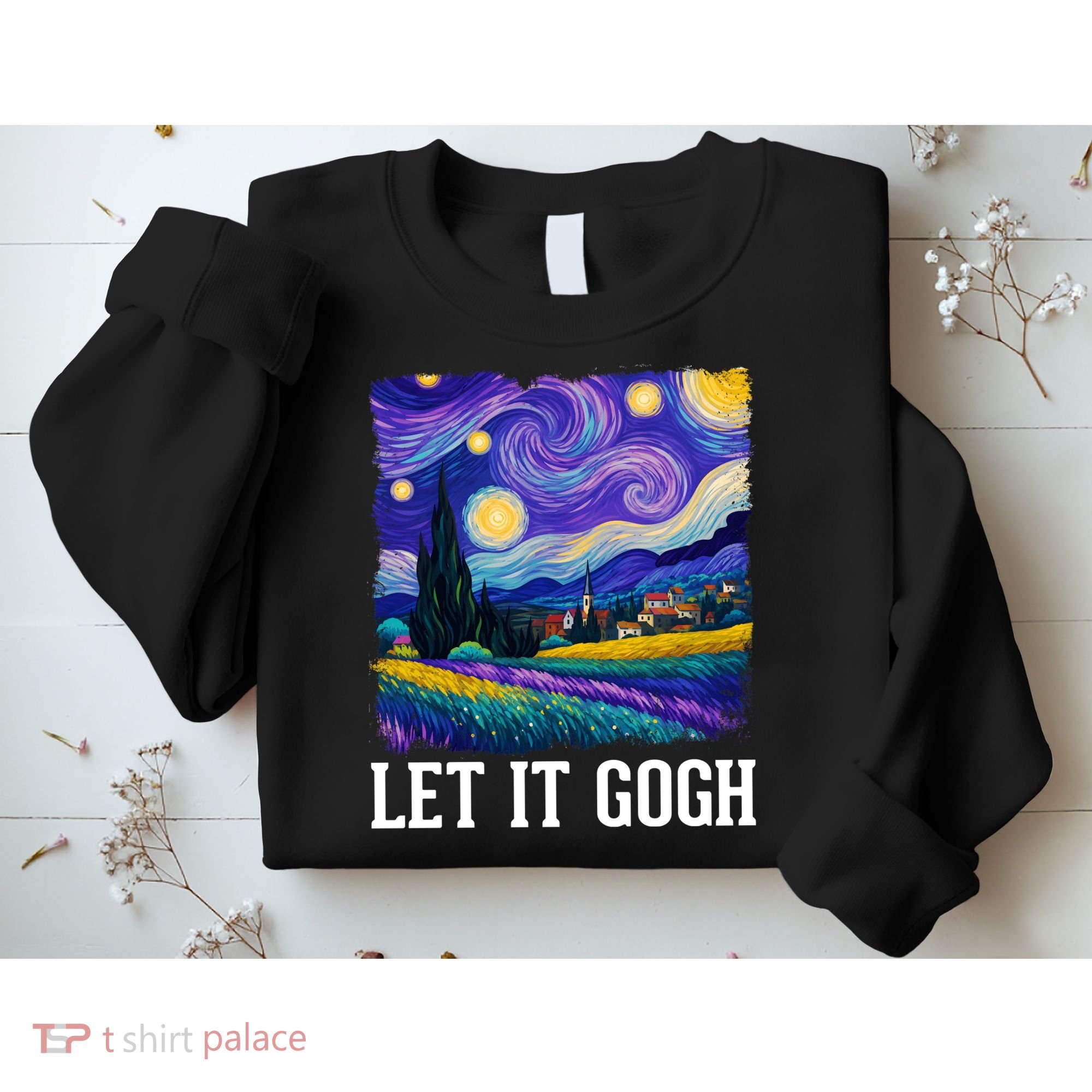 Let It Gogh Funny Art Starry Night Sweatshirt