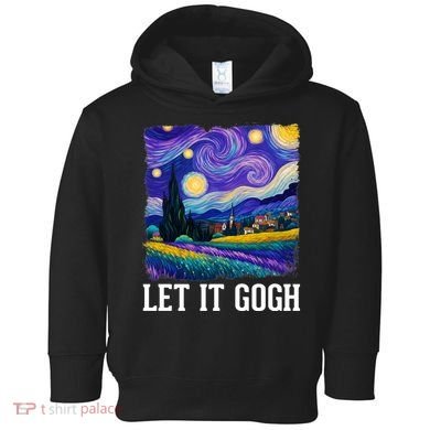 Let It Gogh Funny Art Starry Night Toddler Hoodie