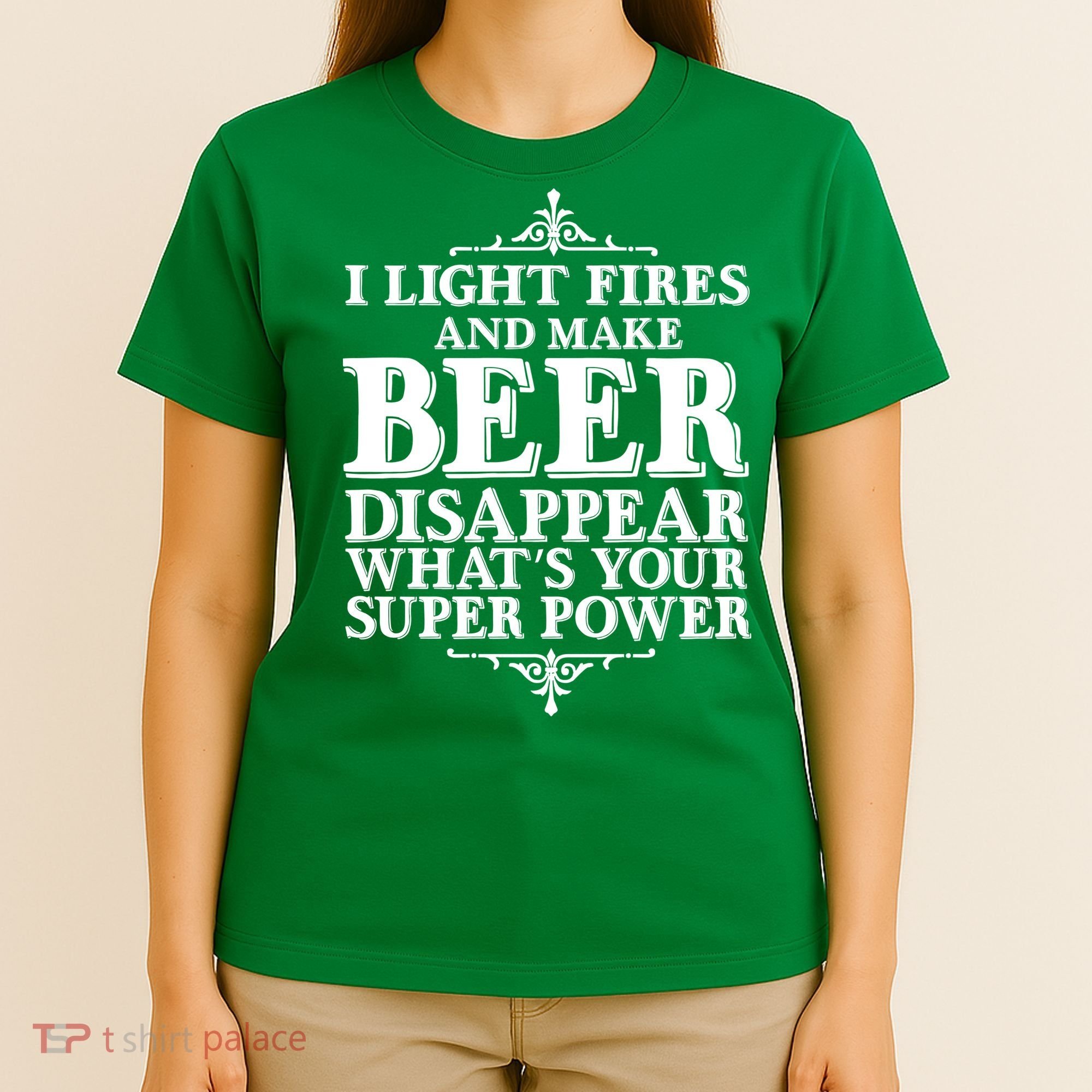 Light Fires And Make Beer Disappear  T-Shirt