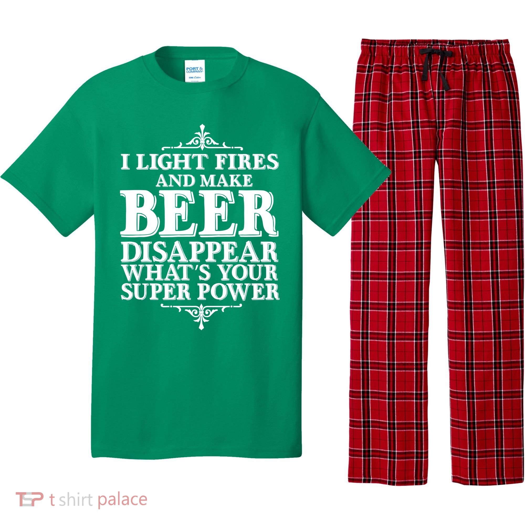 Light Fires And Make Beer Disappear  Pajama Set