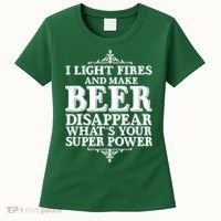 Light Fires And Make Beer Disappear  Women's T-Shirt thumb 0