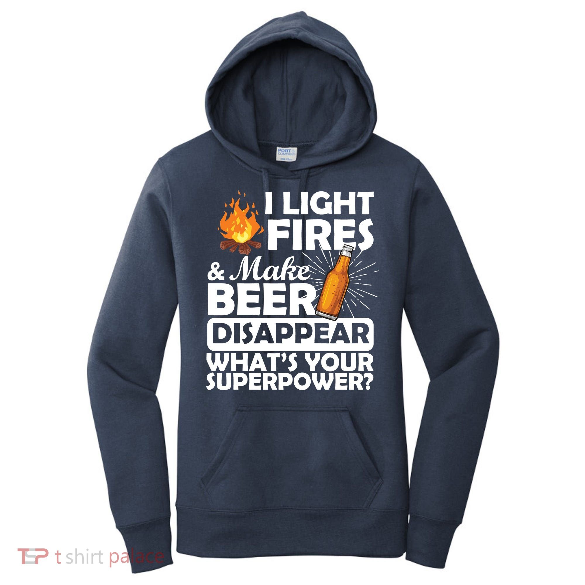 Light Fires Make Beer Disappear Superpower  Women's Hoodie