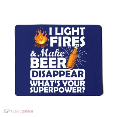 Light Fires Make Beer Disappear Superpower  Mousepad