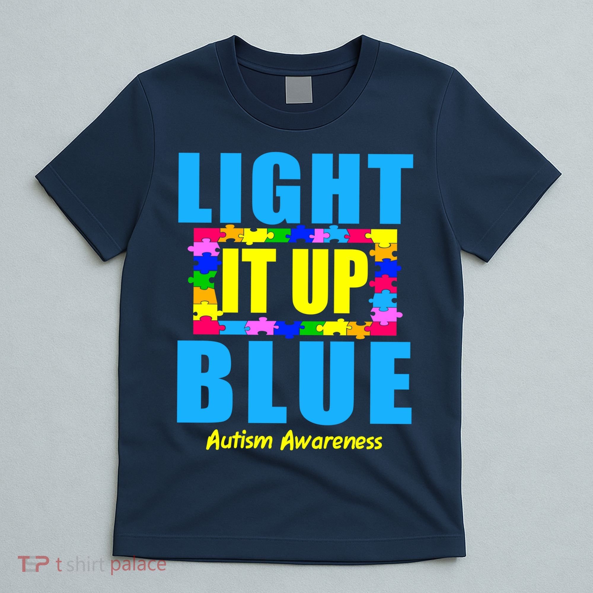 Light It Up Blue Autism Awareness Puzzle Pieces T-Shirt