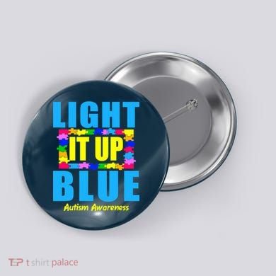 Light It Up Blue Autism Awareness Puzzle Pieces Button