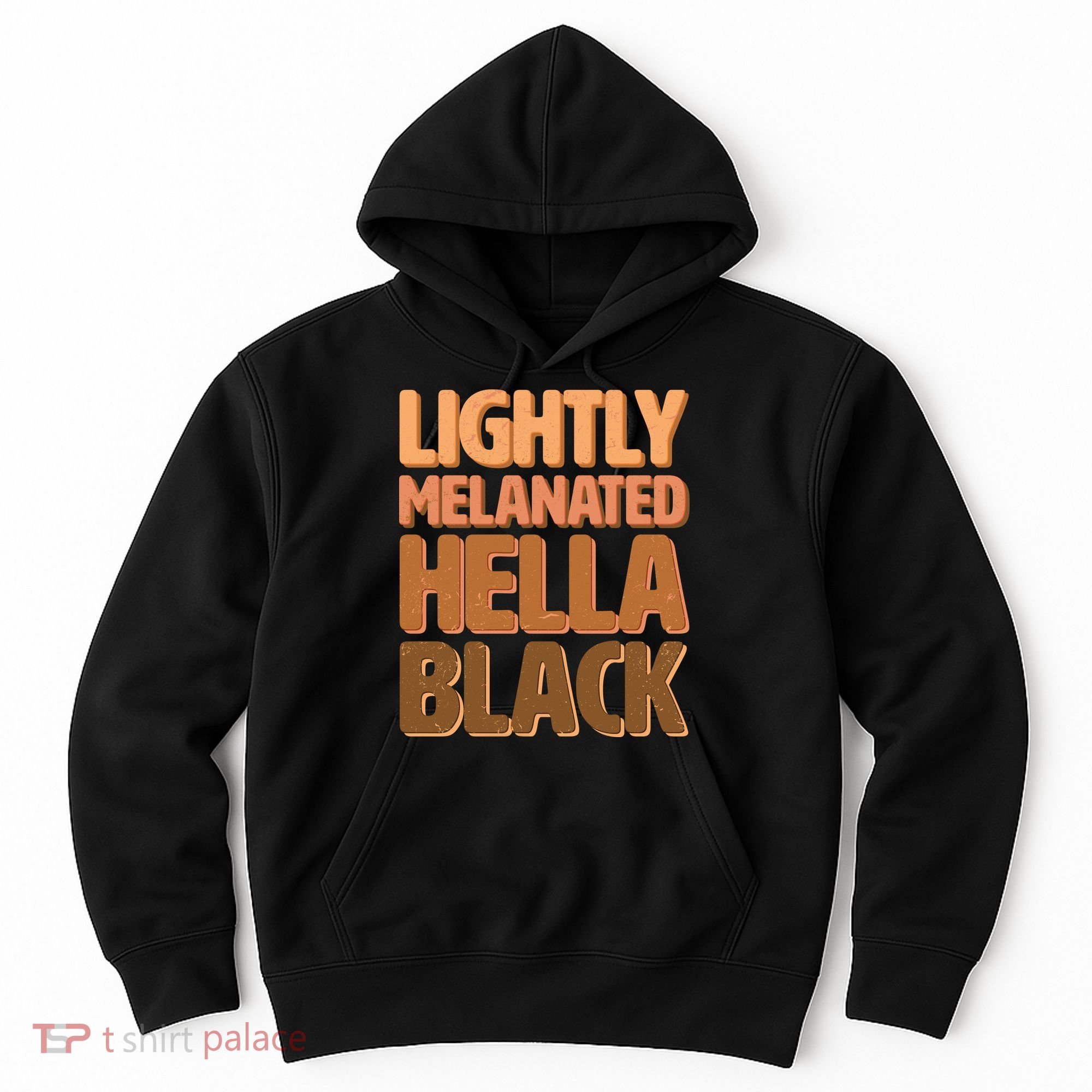 Lightly Melanated Hella Black Hoodie