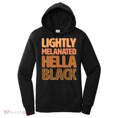 Lightly Melanated Hella Black Women's Hoodie