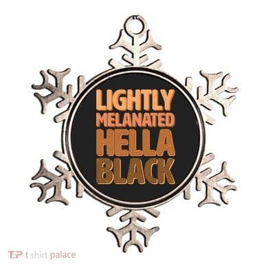 Lightly Melanated Hella Black Ornament