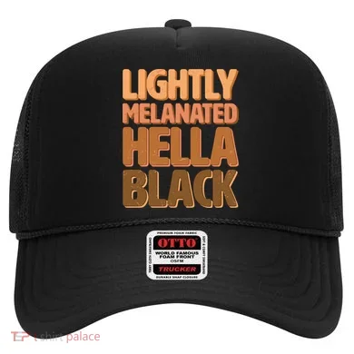Lightly Melanated Hella Black Hat