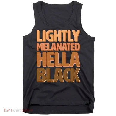 Lightly Melanated Hella Black Tank Top