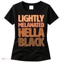 Lightly Melanated Hella Black Women's T-Shirt thumb 0