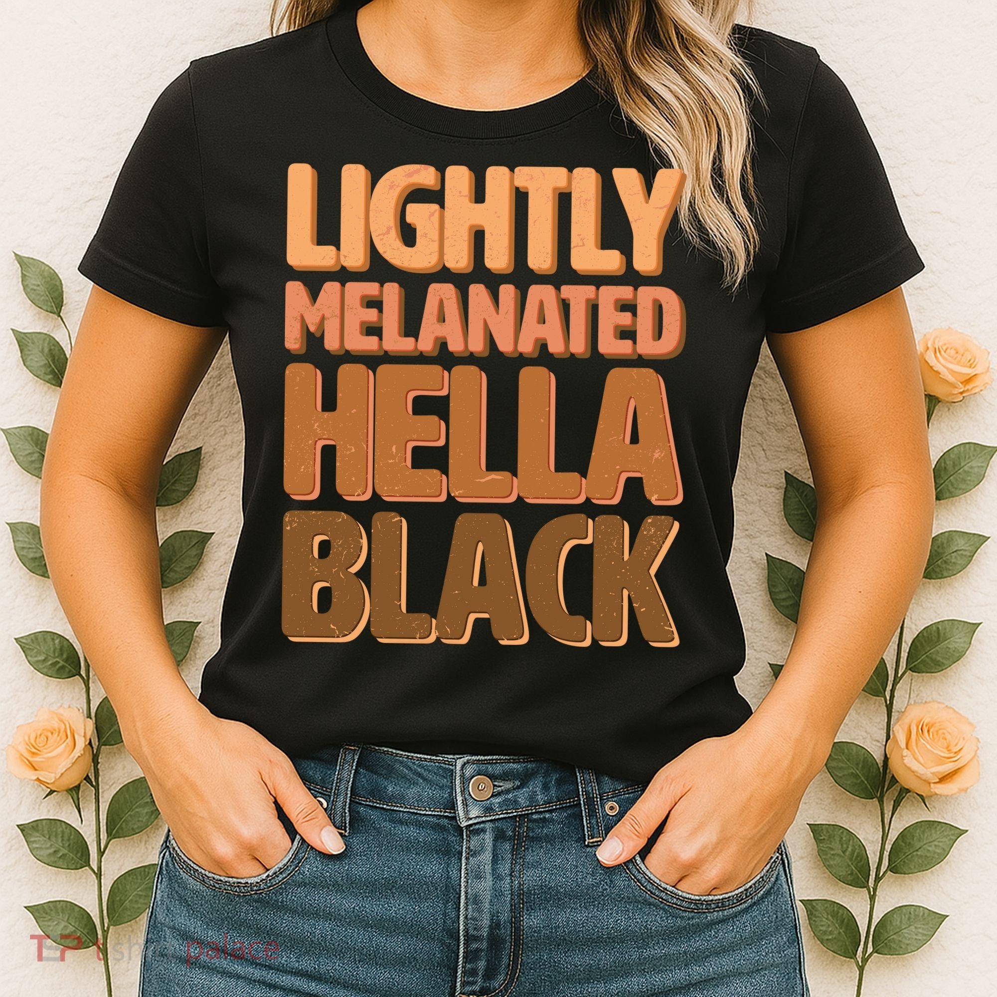 Lightly Melanated Hella Black Women's T-Shirt