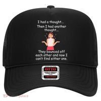 Lady I Had A Thought Funny Sarcastic Old Or Older Person Cool Gift Hat thumb 0
