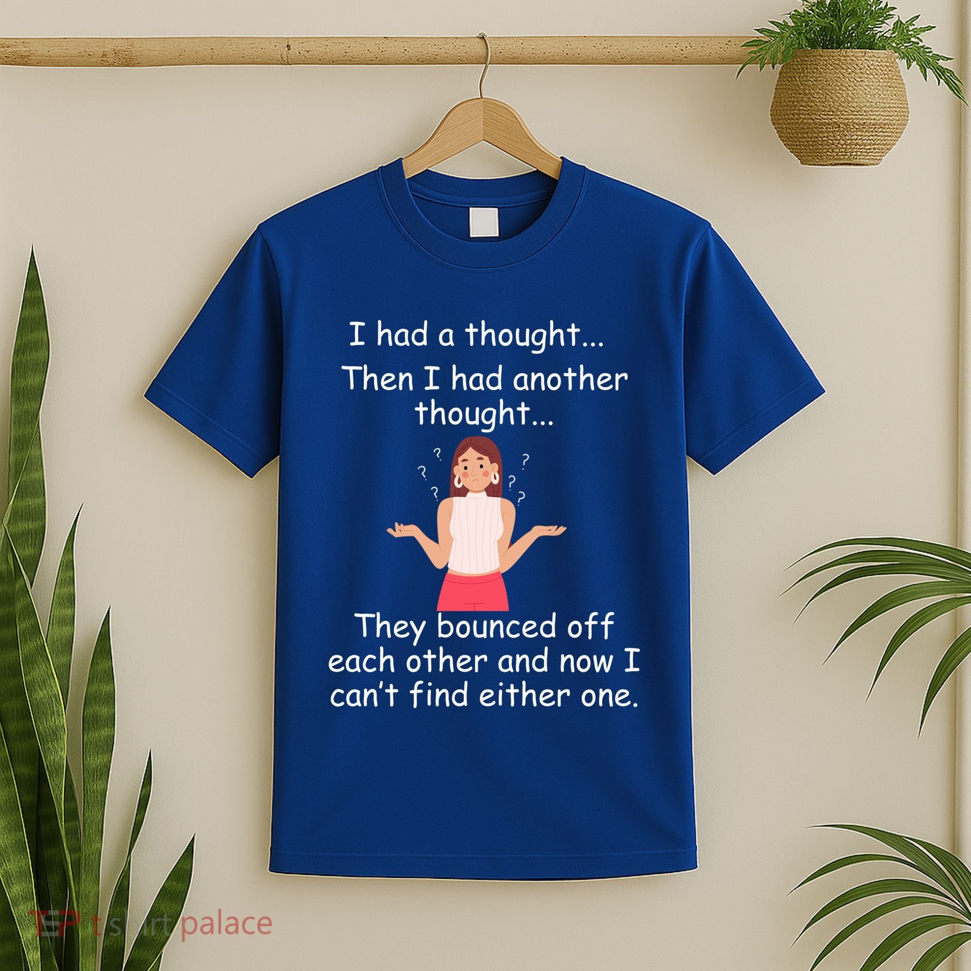 Lady I Had A Thought Funny Sarcastic Old Or Older Person Cool Gift T-Shirt