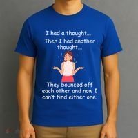 Lady I Had A Thought Funny Sarcastic Old Or Older Person Cool Gift T-Shirt thumb 3