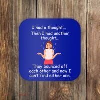 Lady I Had A Thought Funny Sarcastic Old Or Older Person Cool Gift Coaster thumb 0