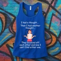 Lady I Had A Thought Funny Sarcastic Old Or Older Person Cool Gift Women's Tank Top thumb 3