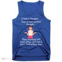 Lady I Had A Thought Funny Sarcastic Old Or Older Person Cool Gift Tank Top thumb 0
