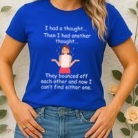 Lady I Had A Thought Funny Sarcastic Old Or Older Person Cool Gift Women's T-Shirt thumb 2