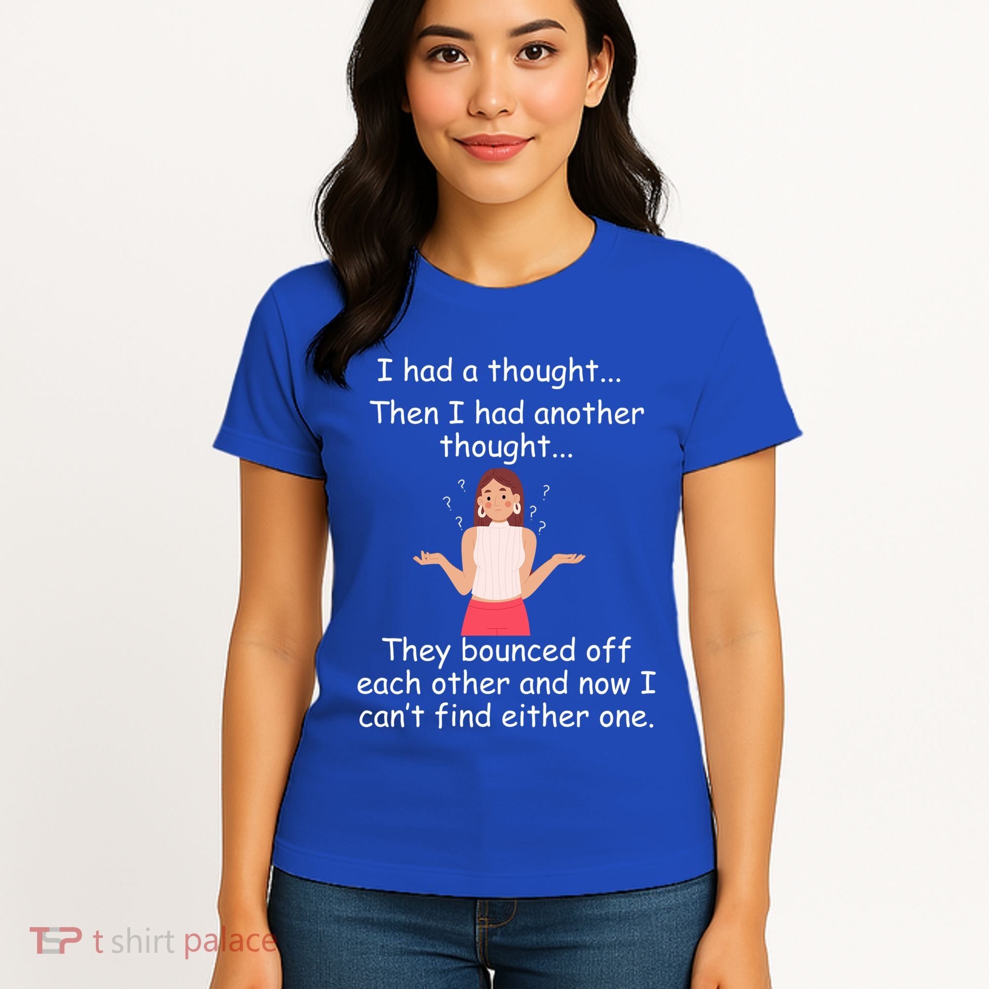 Lady I Had A Thought Funny Sarcastic Old Or Older Person Cool Gift Women's T-Shirt