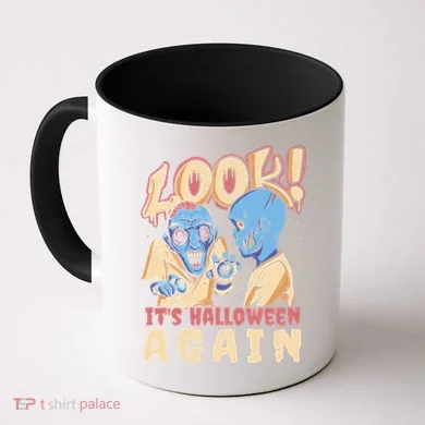 Look It's Halloween Again Coffee Mug
