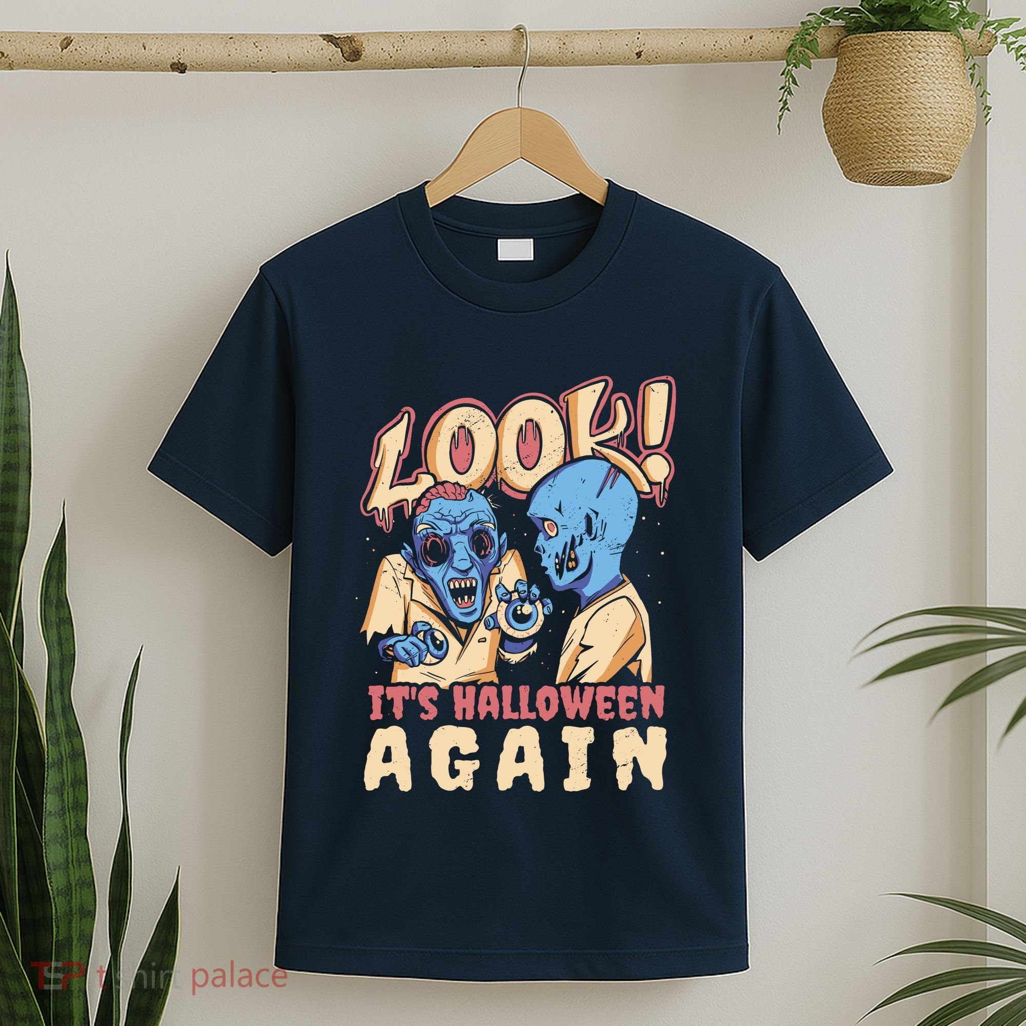Look It's Halloween Again T-Shirt